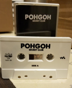 POHGOH - "Secret Club" Cassette