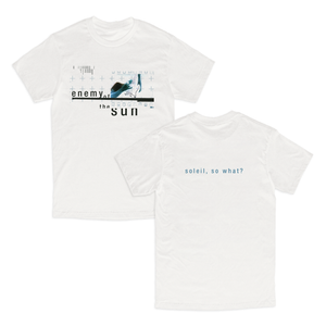 Enemy Of The Sun - "Soleil, So What?" - T-Shirt