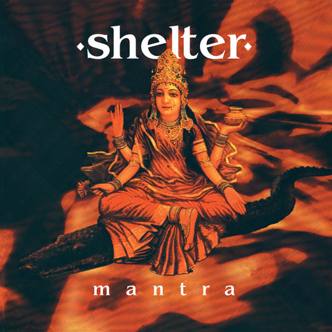 Shelter - Mantra LP (30th Anniversary)