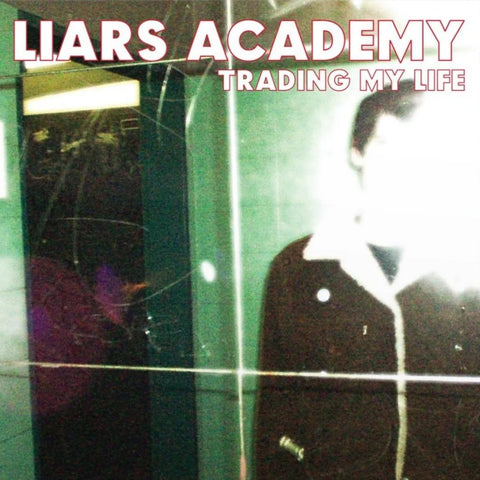 Liars Academy - "Trading My Life + First Demo EP"