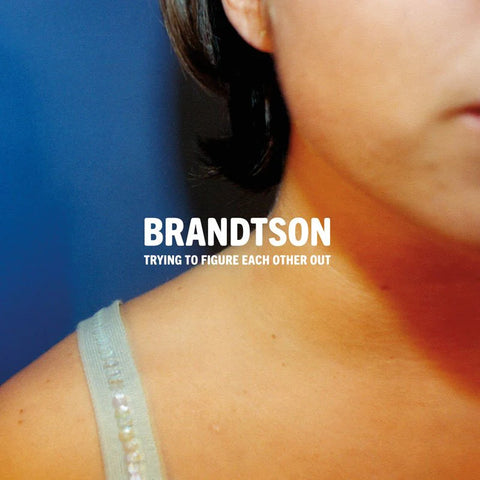 Brandtson - "Trying To Figure Each Other Out"