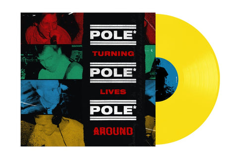 POLE* - "Turning Lives Around" LP